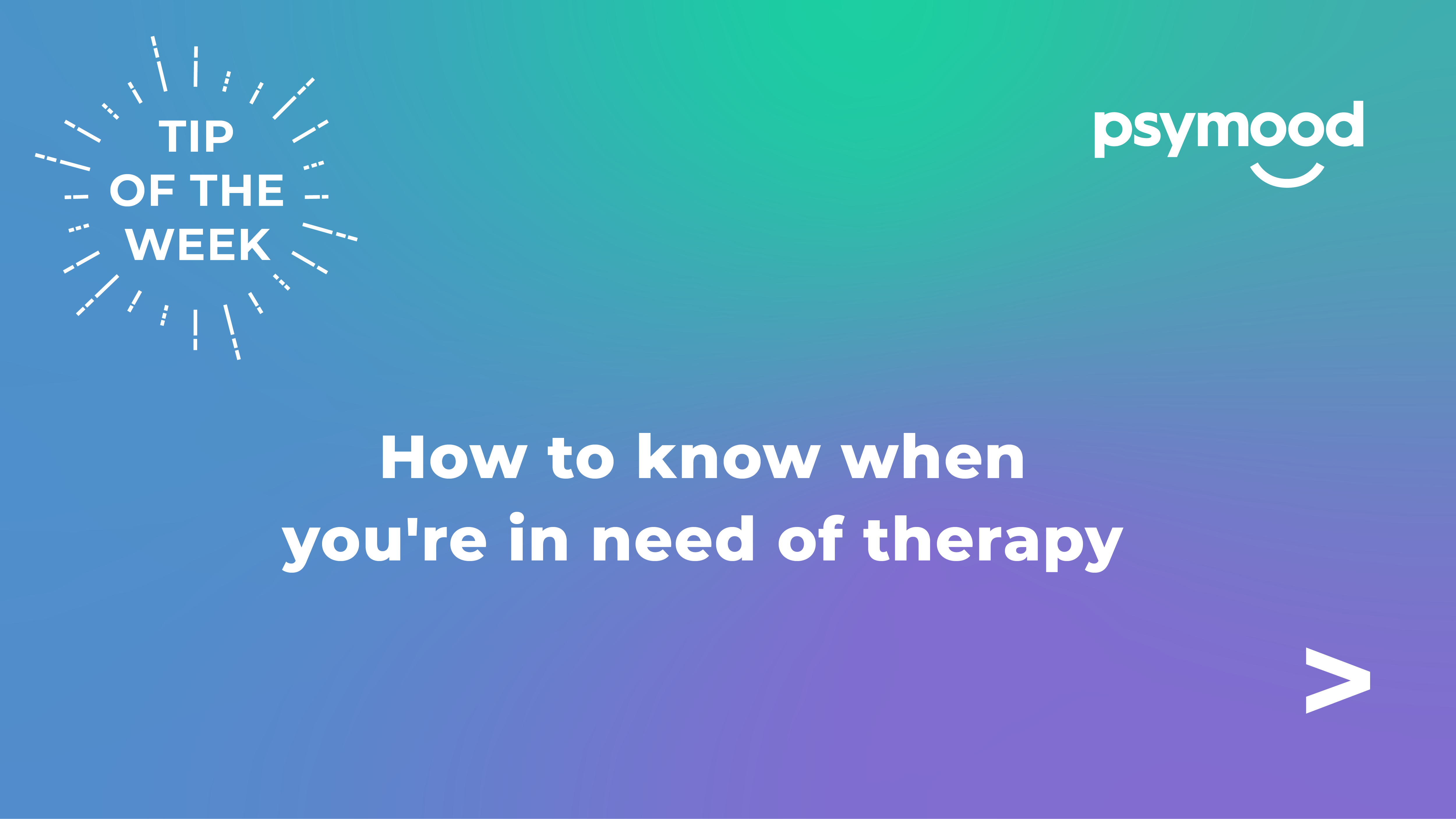 How to know when you’re in need of therapy