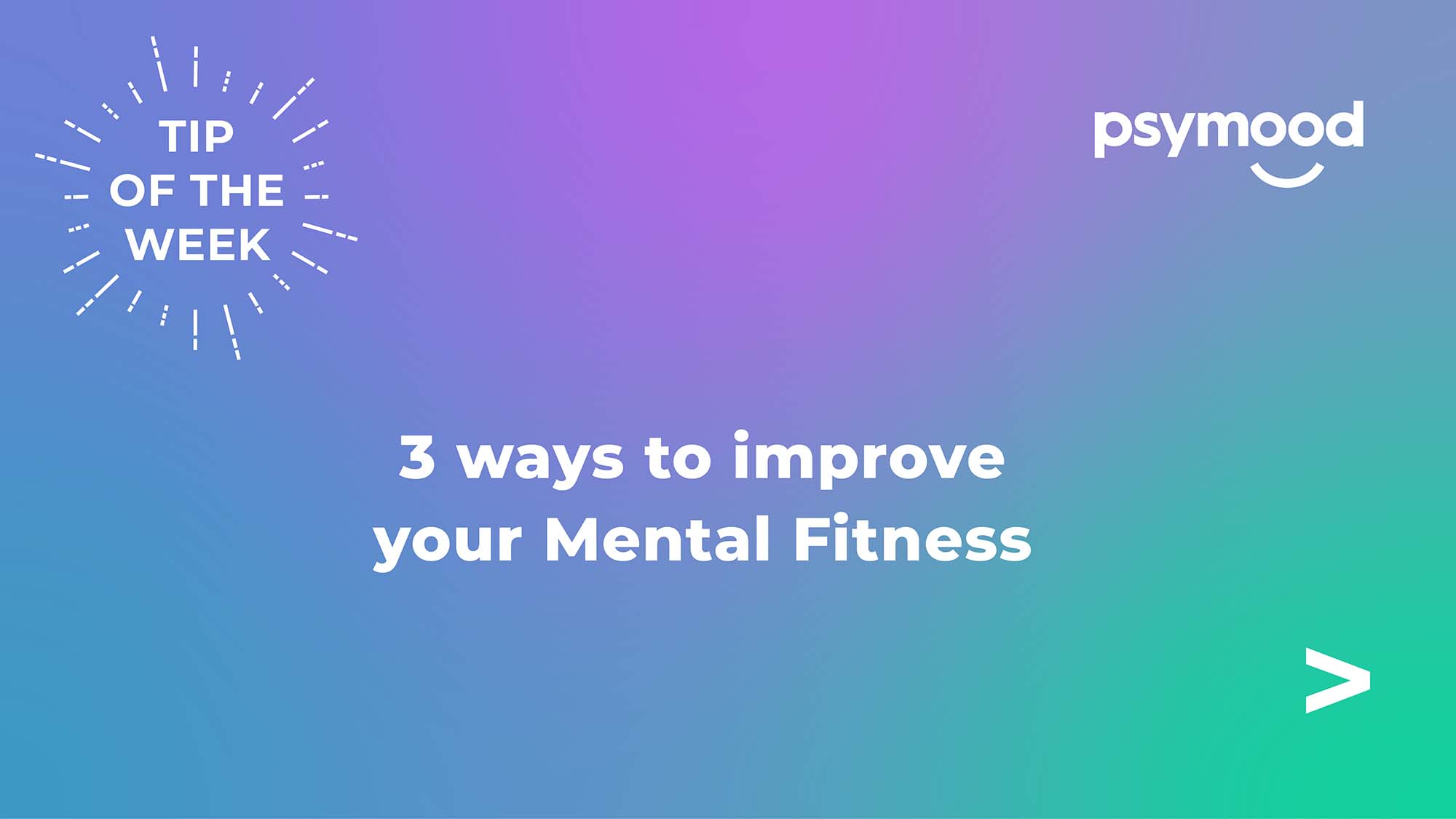 3 ways to improve your Mental Fitness