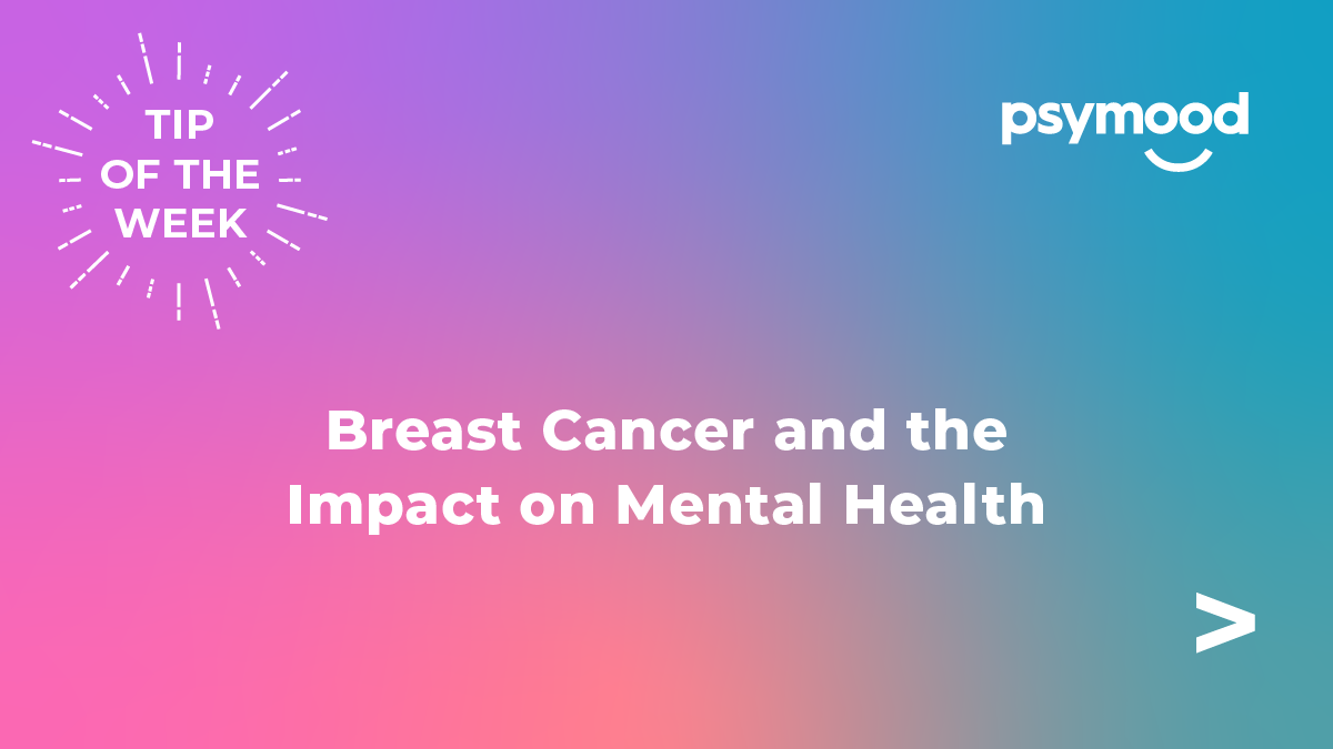 Breast Cancer and the Impact on Mental Health