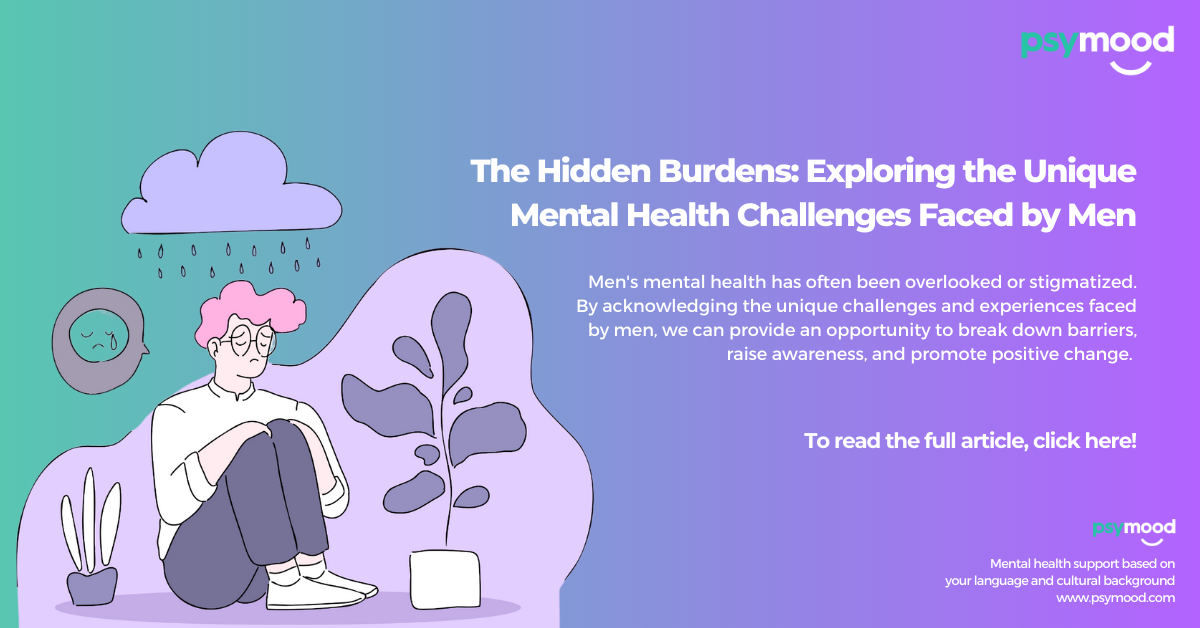The Hidden Burdens: Exploring the Unique Mental Health Challenges Faced by Men