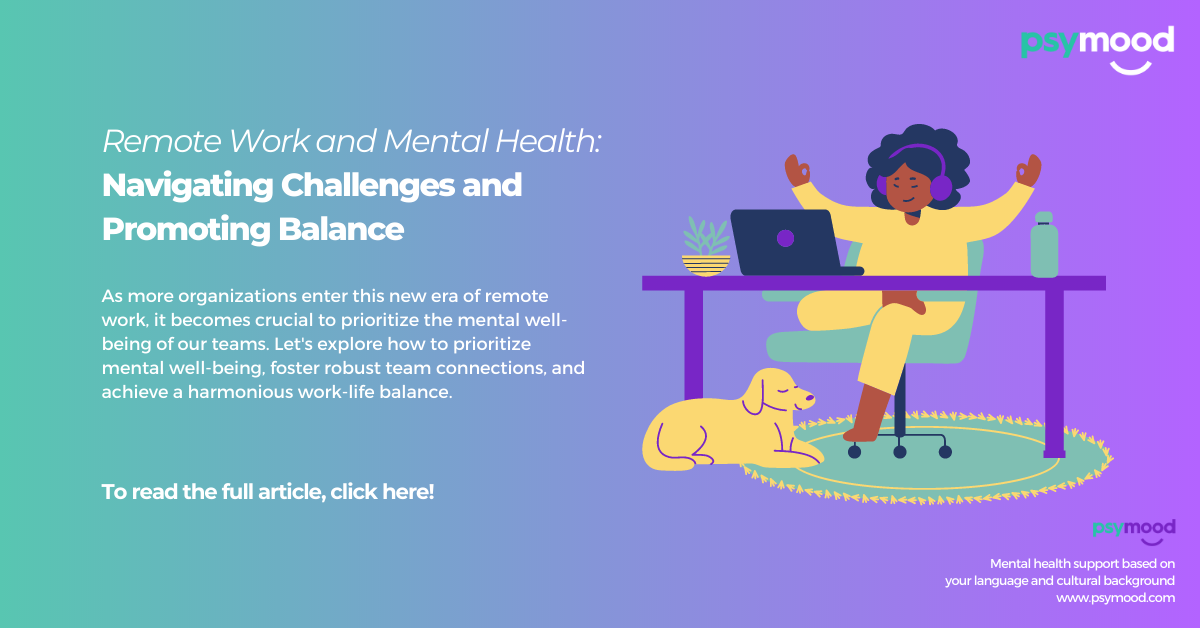 Remote Work and Mental Health: Navigating Challenges and Promoting Balance